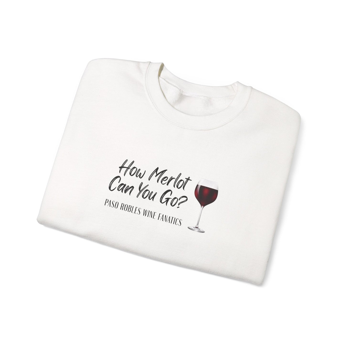 How Merlot Can You Go Sweatshirt