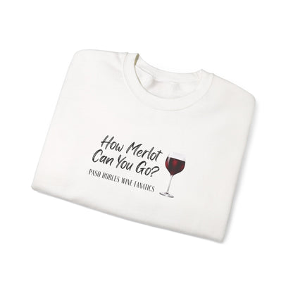 How Merlot Can You Go Sweatshirt