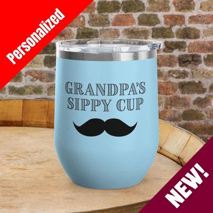 Grandpa's Sippy Cup (mustache) Personalized 12oz Wine Tumbler