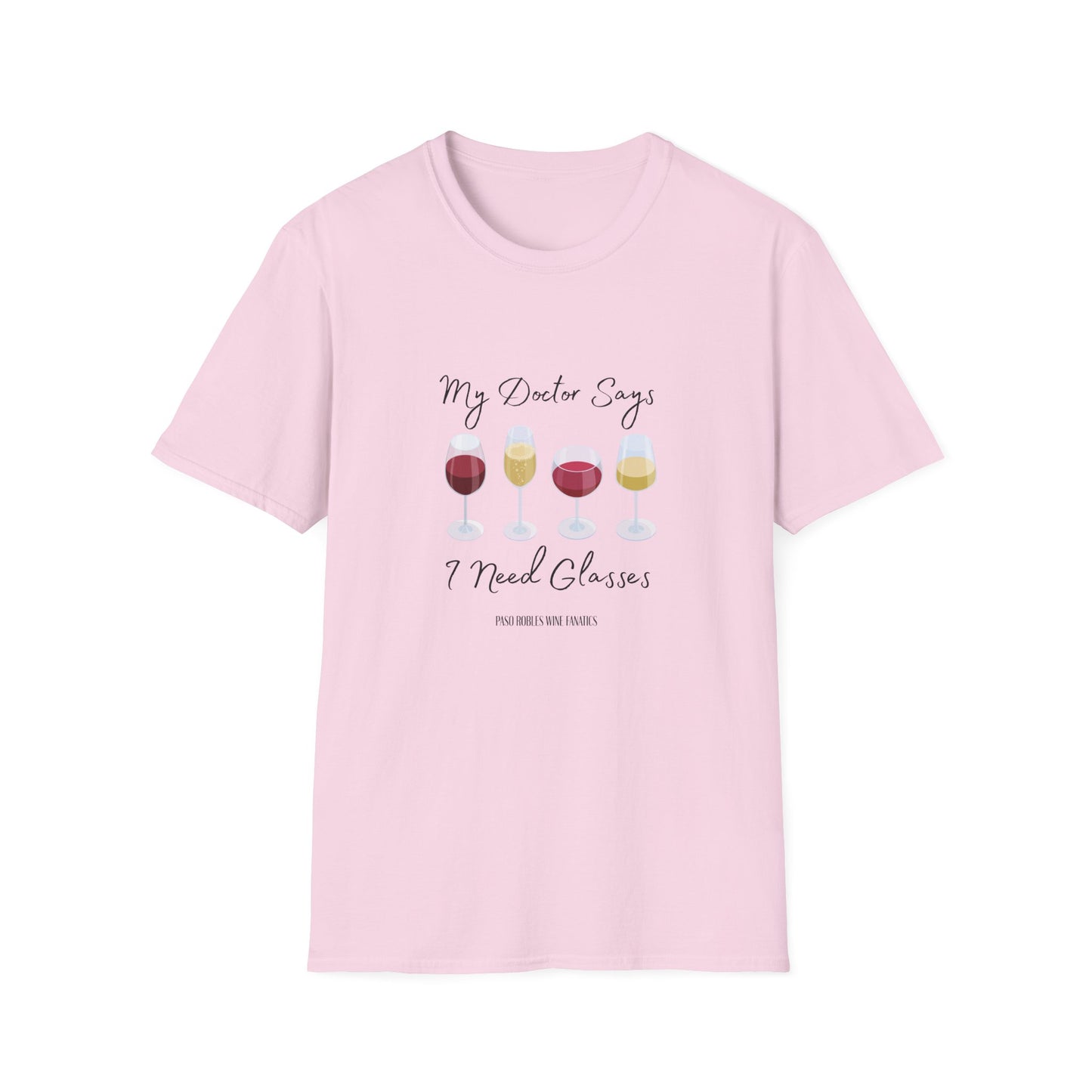 My Doctor Says I Need Glasses Unisex Softstyle T-Shirt
