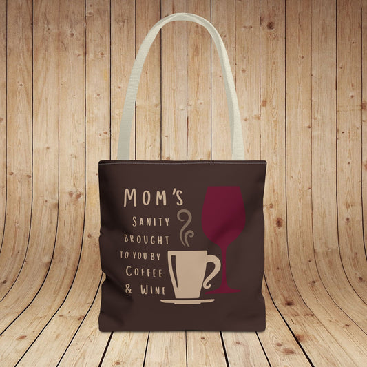 Mom's sanity brought to you by Coffee & Wine Tote Bag