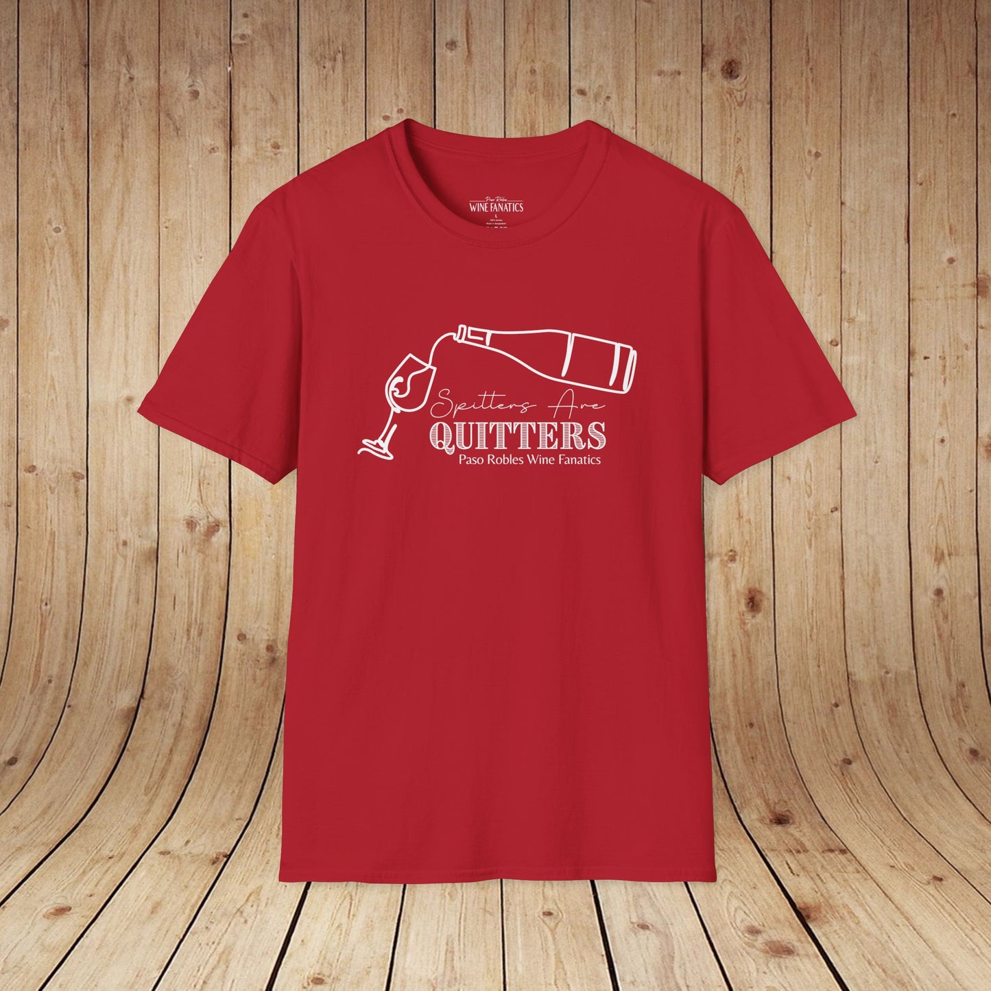 Spitters Are Quitters wine Unisex Softstyle T-Shirt