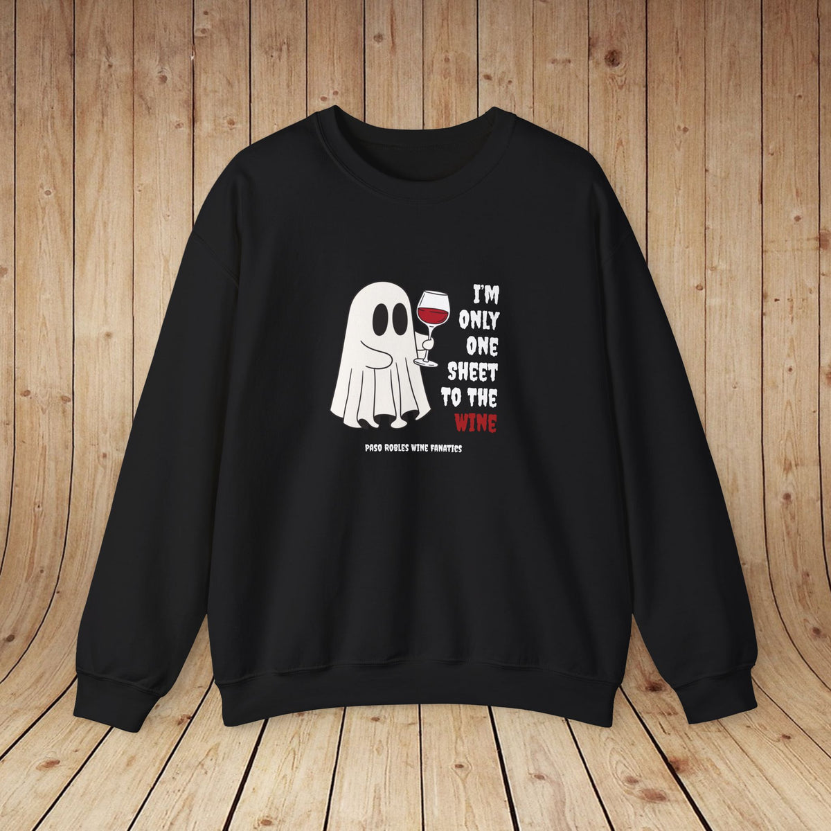 One Sheet To The Wine Sweatshirt