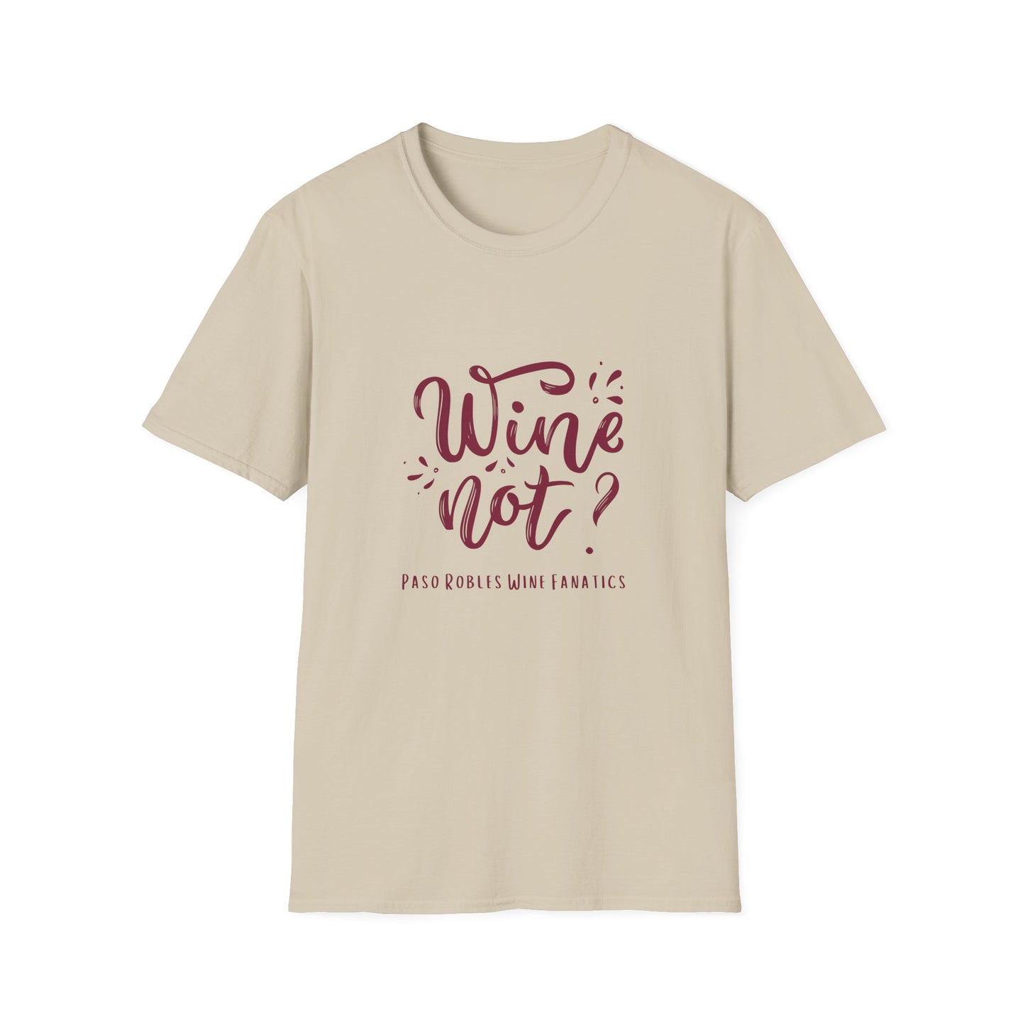 Wine Not? Unisex Softstyle T-Shirt