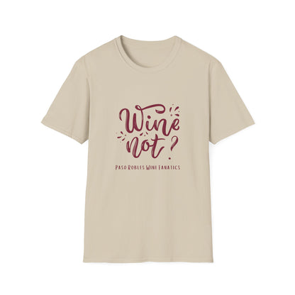 Wine Not? Unisex Softstyle T-Shirt