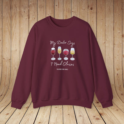 My Doctor Says I Need Glasses Sweatshirt