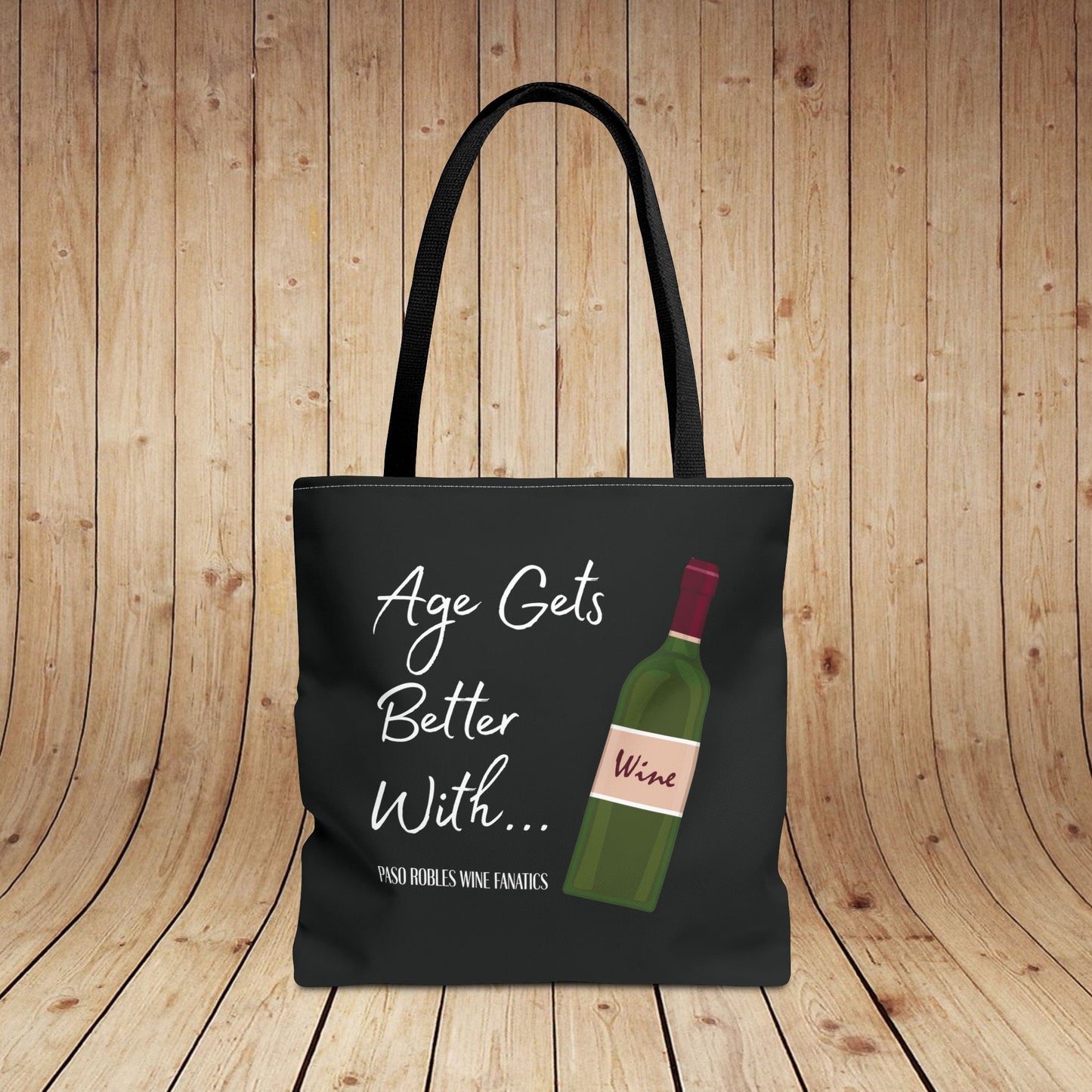 Age Gets Better With Wine Tote Bag