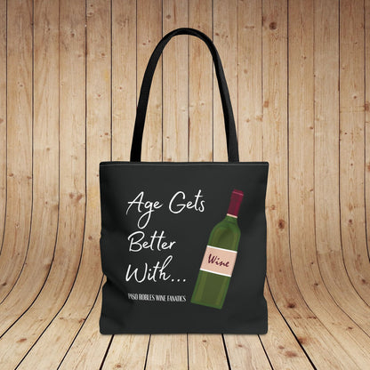 Age Gets Better With Wine Tote Bag