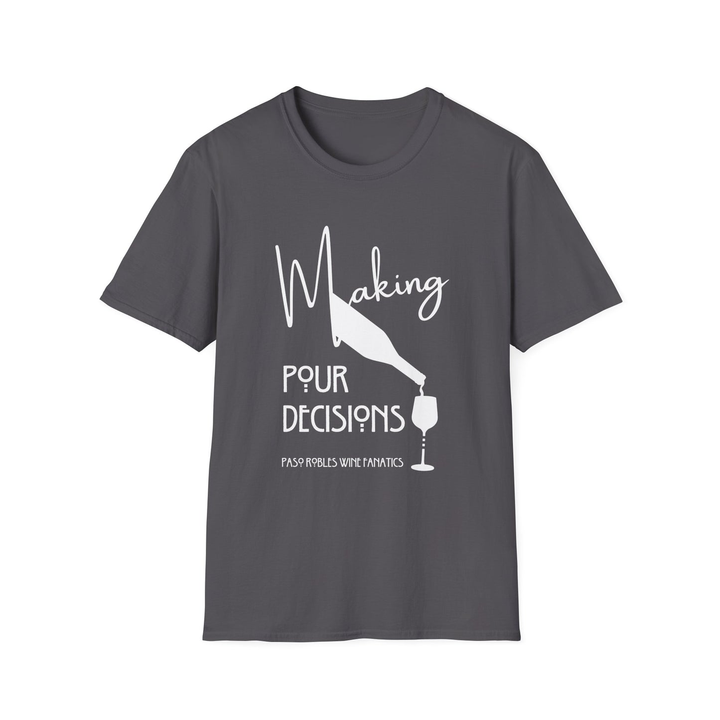 Making Pour Decisions Unisex Softstyle T-Shirt