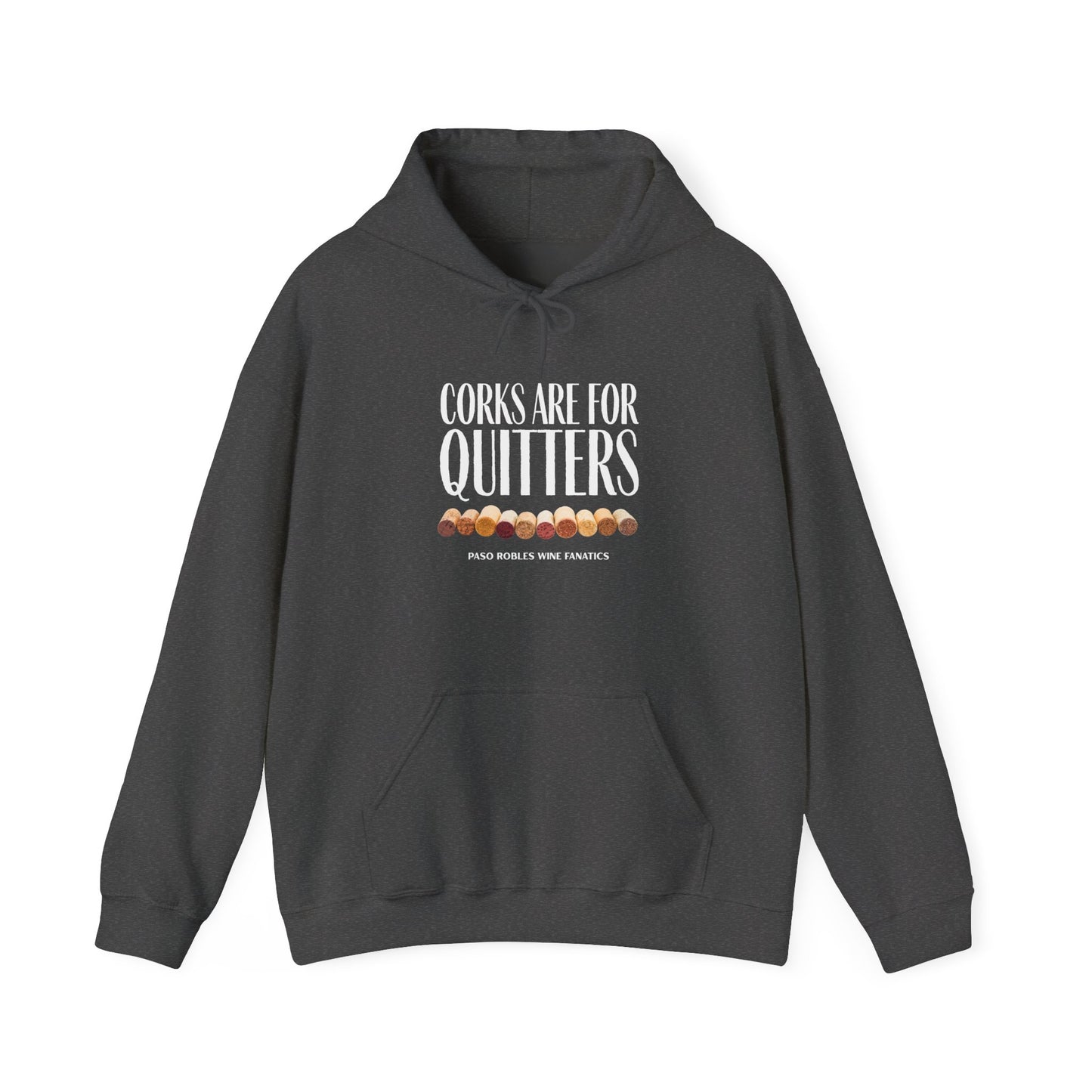 Corks Are For Quitters Hoodie