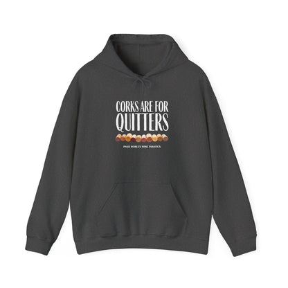 Corks Are For Quitters Hoodie
