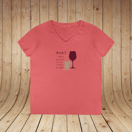 Mom's sanity brought to you by Coffee & Wine Ladies V-Neck Tee