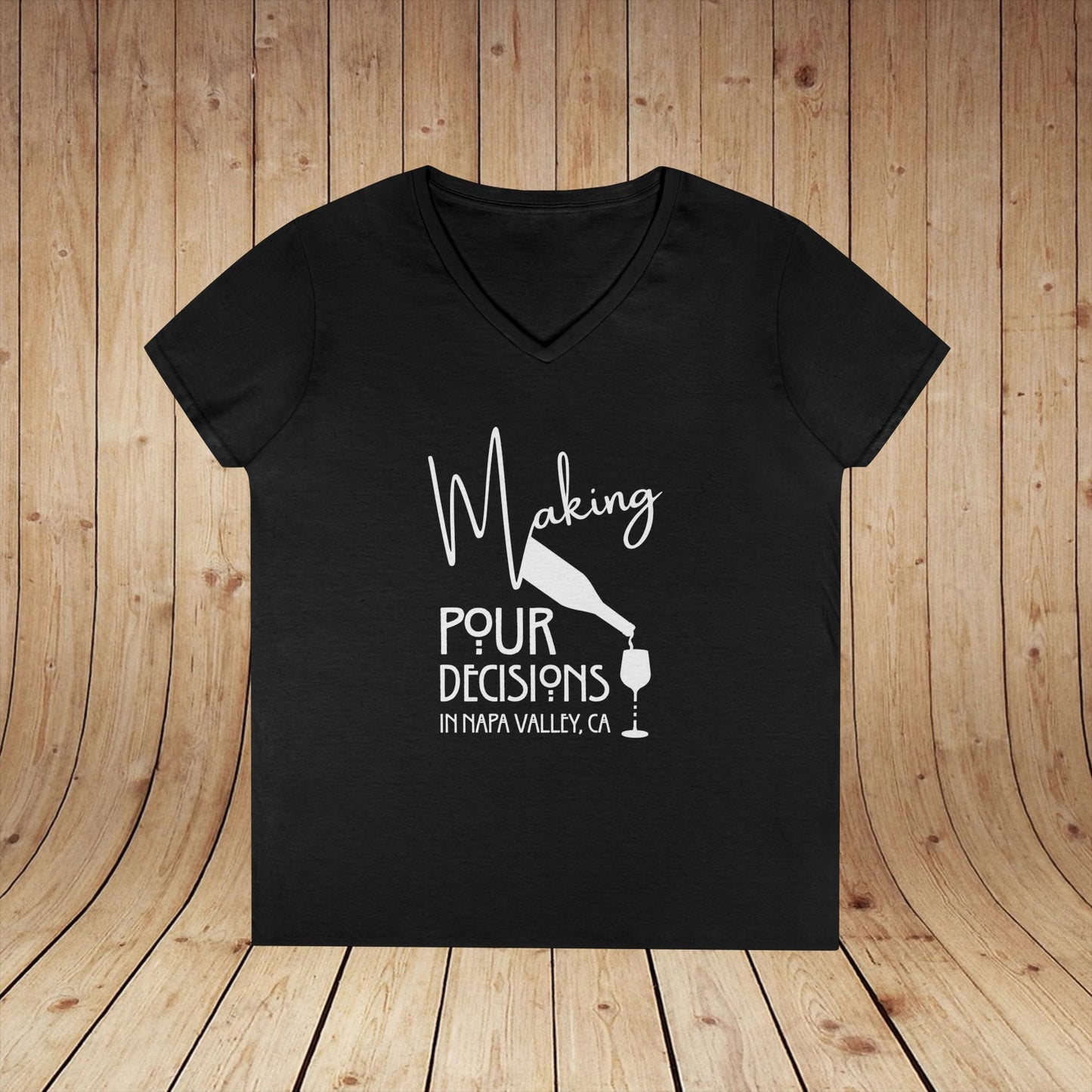 Making Pour Decisions in Napa Valley, CA Ladies' V-Neck Tee