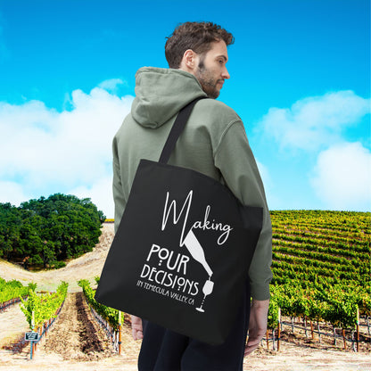 Making Pour Decisions in Temecula Valley, CA Tote Bag