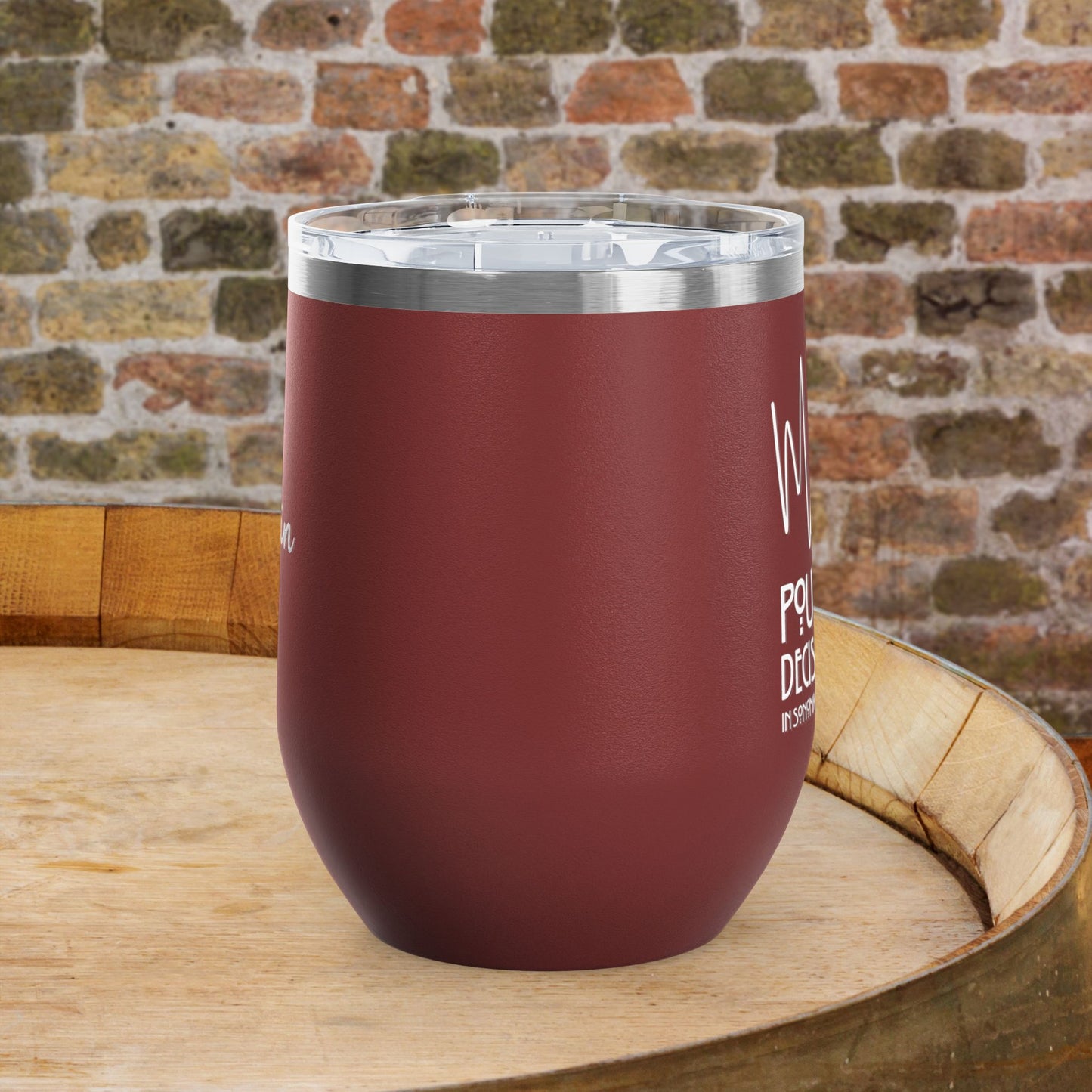 Making Pour Decisions in Sonoma County, CA Personalized 12oz Wine Tumbler
