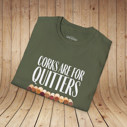 Corks Are For Quitters Unisex Softstyle T-Shirt