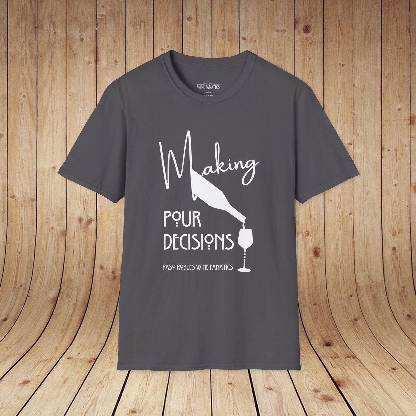 Making Pour Decisions Unisex Softstyle T-Shirt
