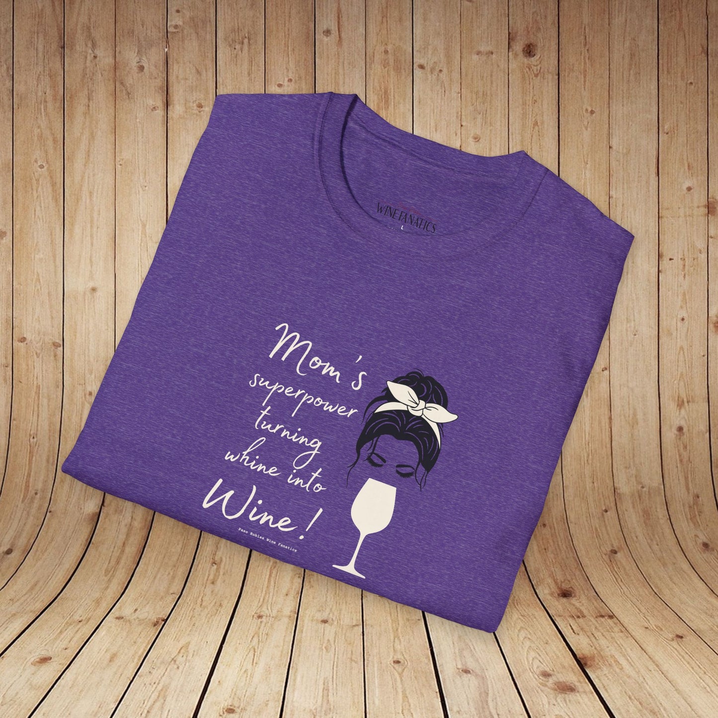Mom's superpower, turning whine into Wine! Tee