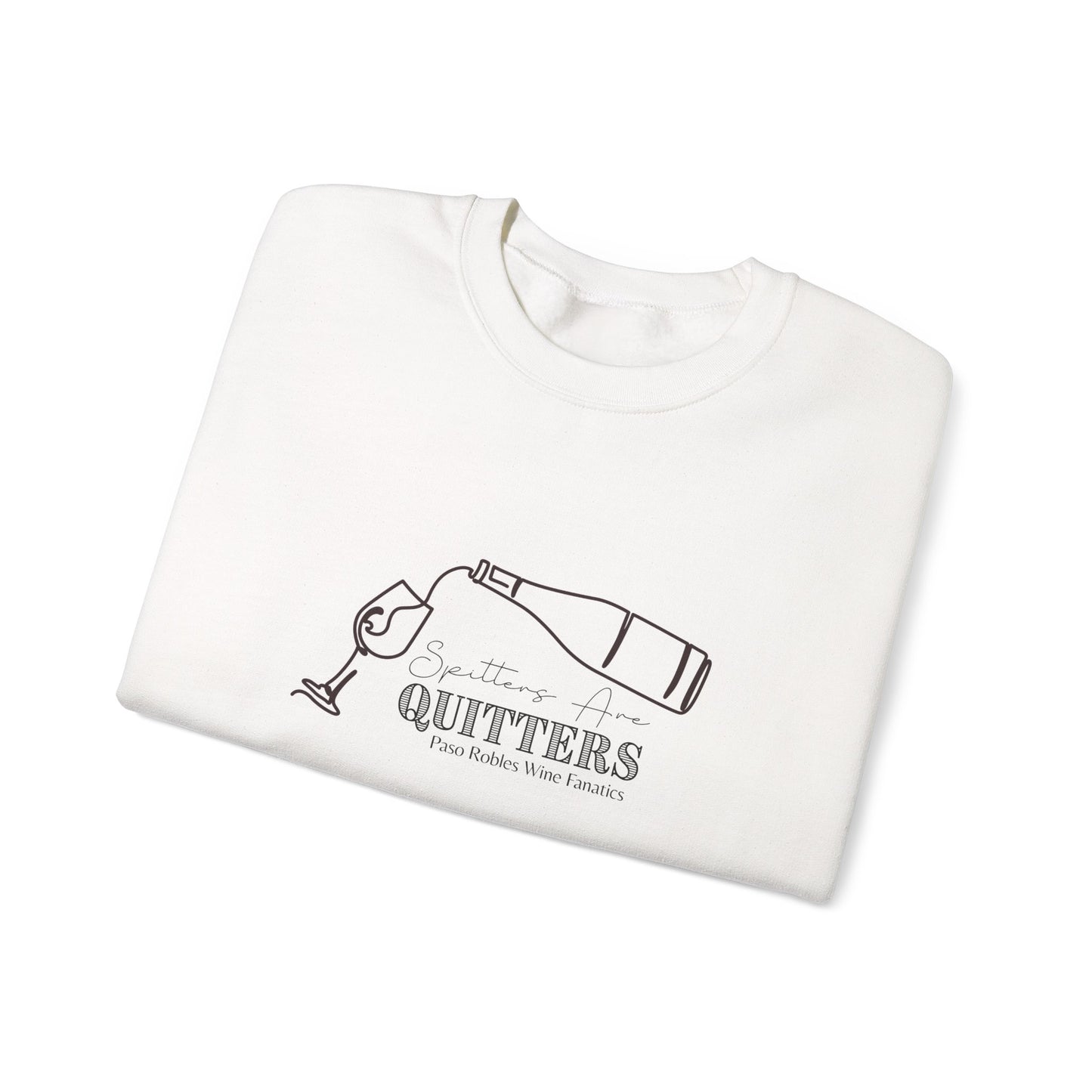 Spitters are Quitters Wine Sweatshirt