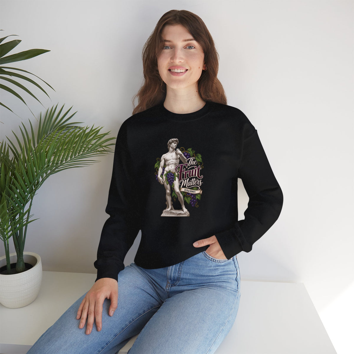 The Fruit Matters In Paso Robles Sweatshirt