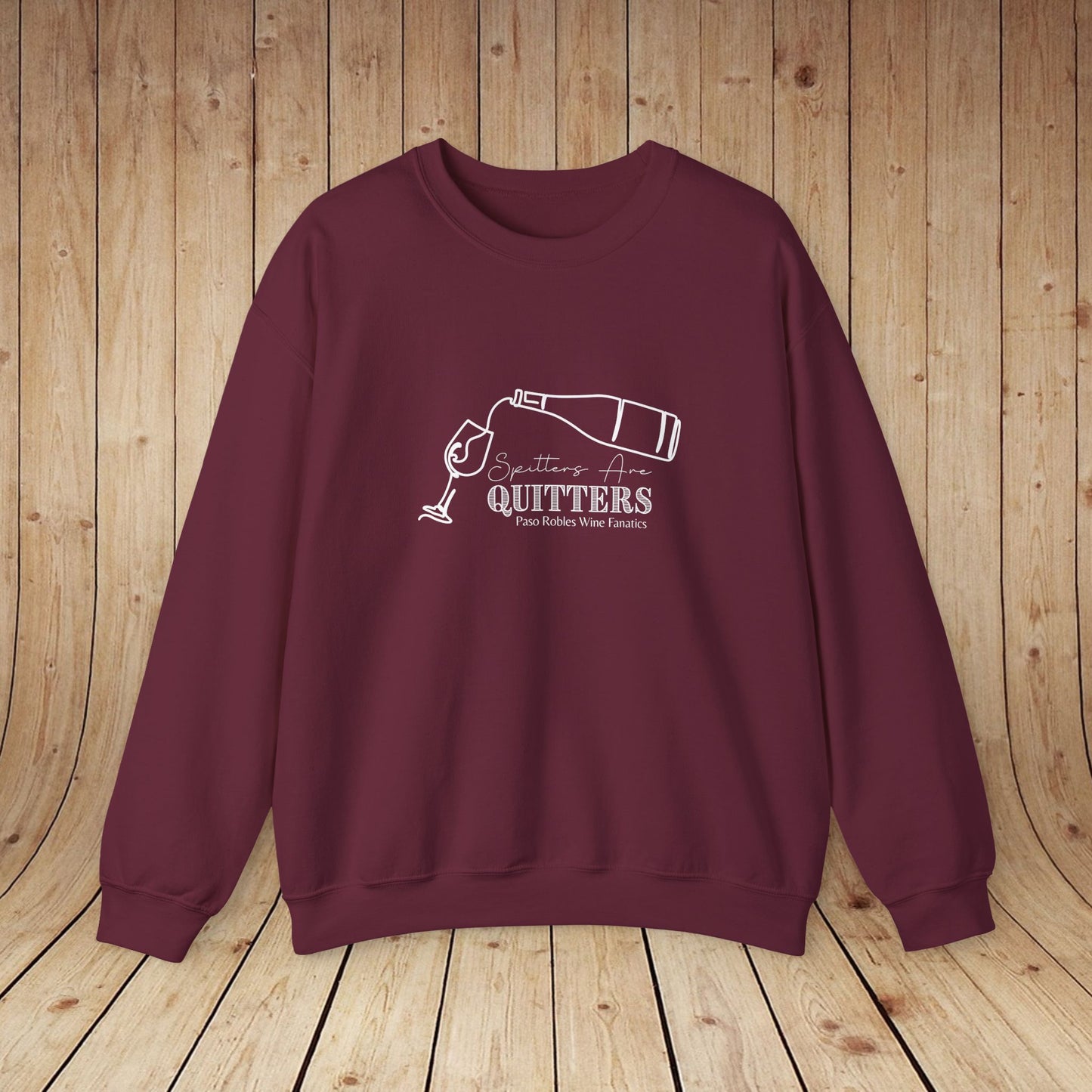 Spitters are Quitters Wine Sweatshirt