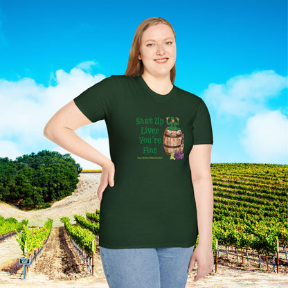Shut Up Liver You're Fine Unisex Softstyle T-Shirt