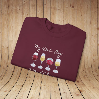 My Doctor Says I Need Glasses Sweatshirt