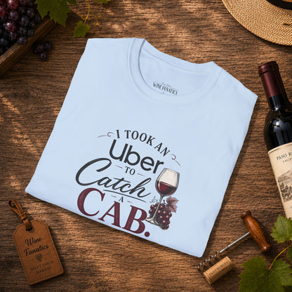 I Took An Uber To Catch A CAB Crewneck T-Shirt