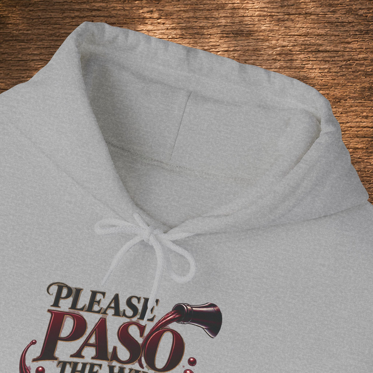 Please Paso The Wine Hoodie