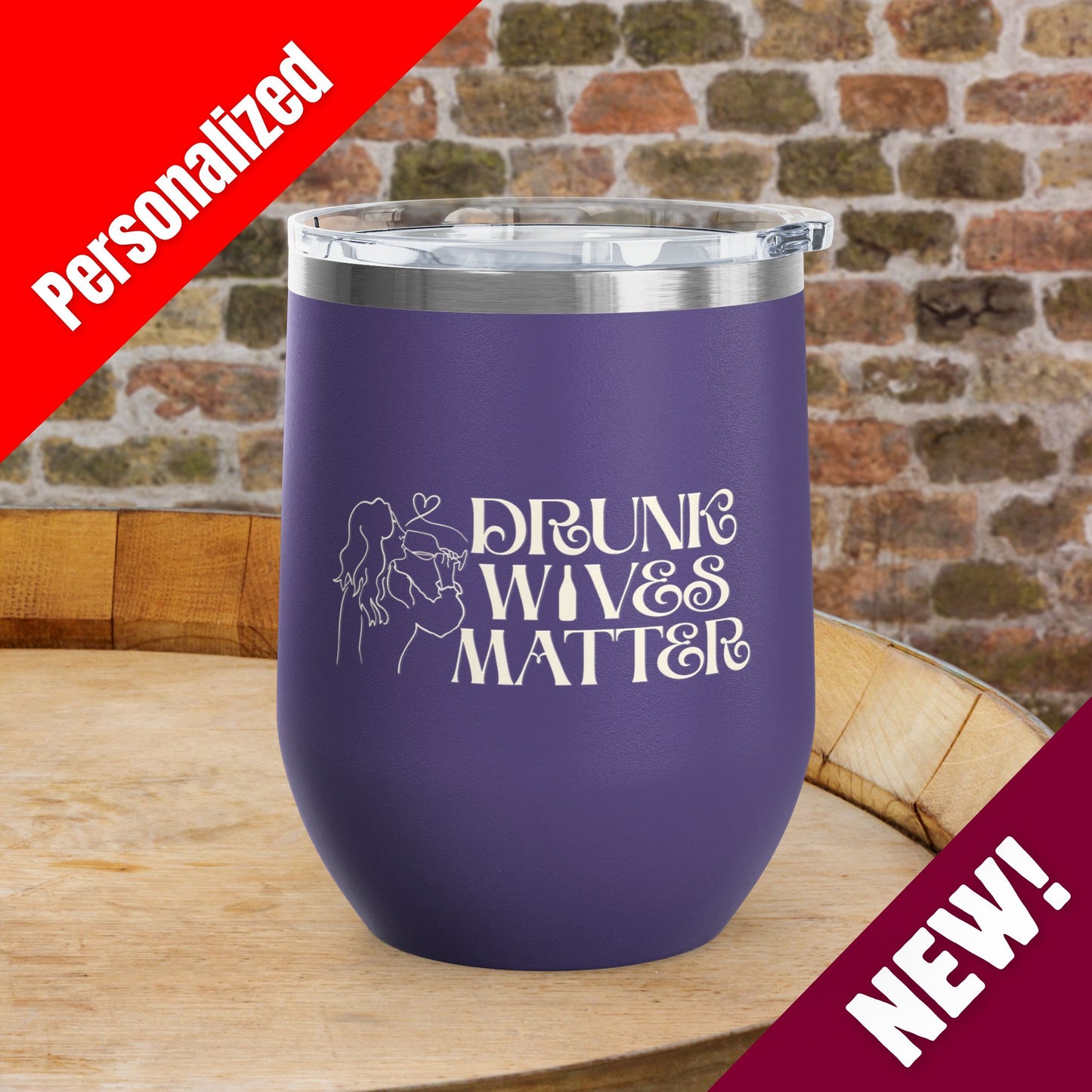 Drunk Wives Matter Personalized 12oz Wine Tumbler