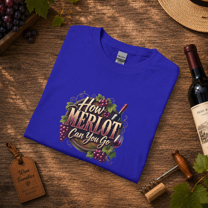 How Merlot Can You Go Long Sleeve T-Shirt