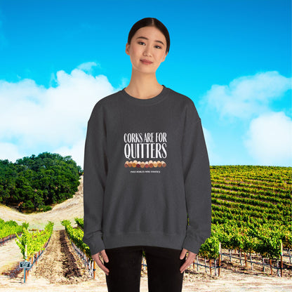 Corks Are For Quitters Sweatshirt