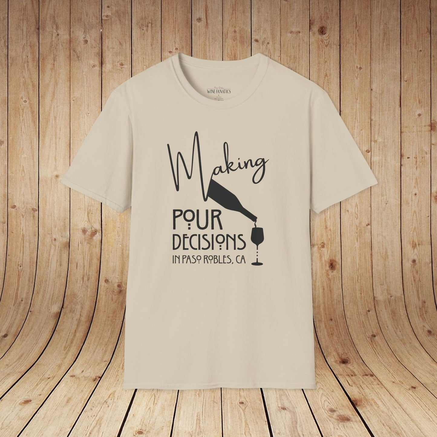 Paso Robles - Making Pour Decisions Unisex Softstyle Tee