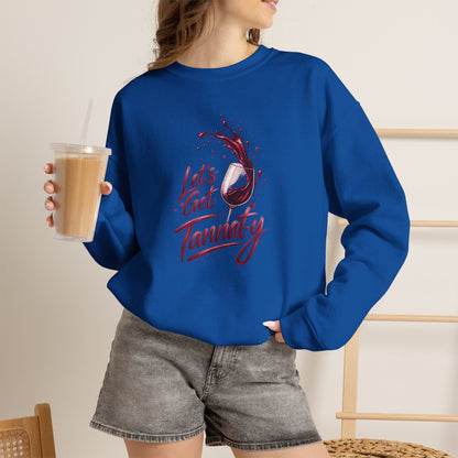 Let's Get Tannat-y Sweatshirt