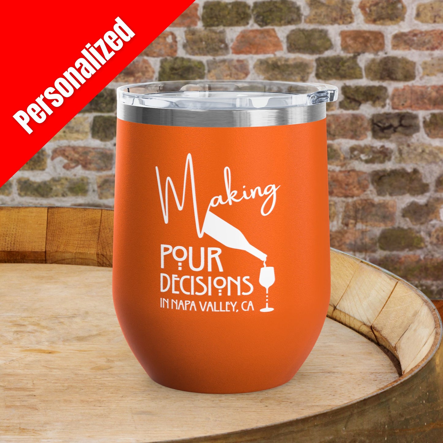 Making Pour Decisions in Napa Valley, CA Personalized 12oz Wine Tumbler