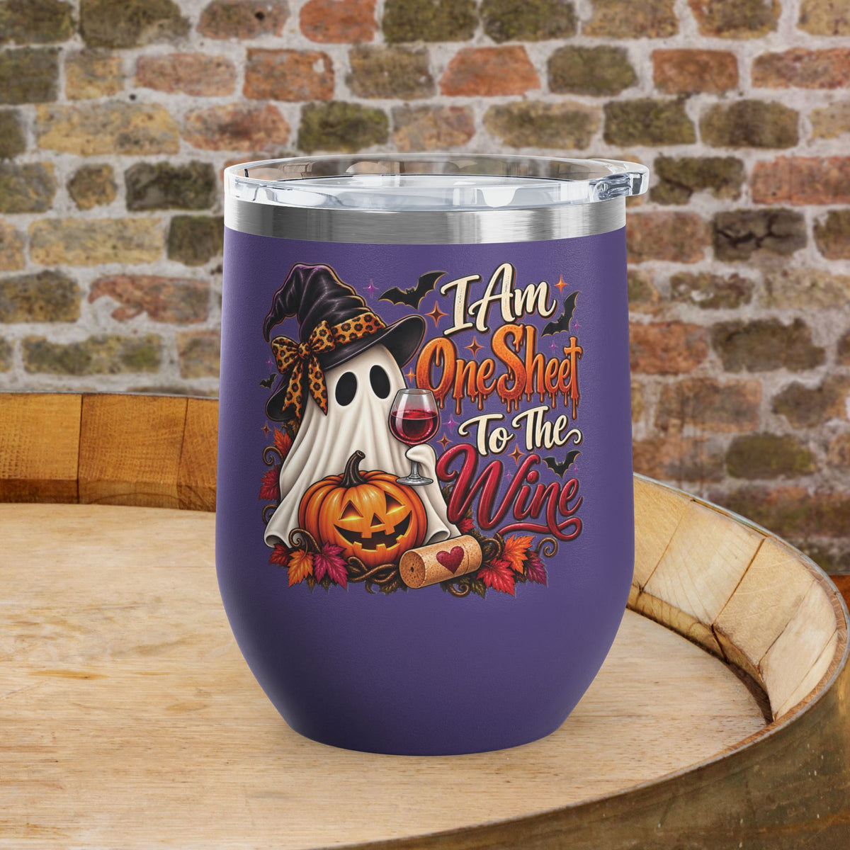 I am One Sheet To The Wine 12oz Personalized Wine Tumbler