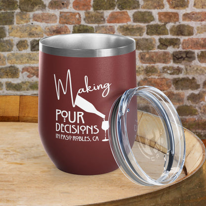 Making Pour Decisions PRWF 12oz Wine Tumbler
