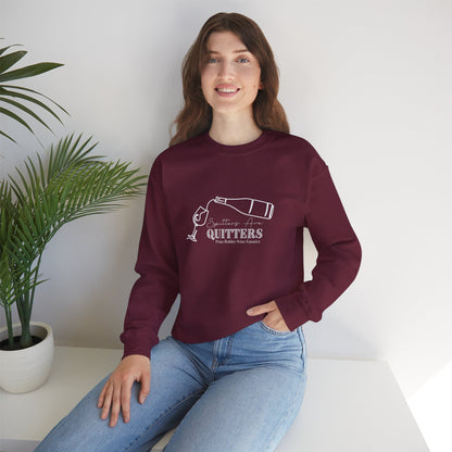 Spitters are Quitters Wine Sweatshirt