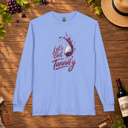 Let's Get Tannat-y Long Sleeve T-Shirt