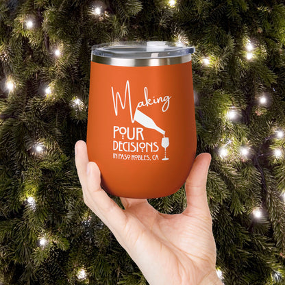 Making Pour Decisions PRWF 12oz Wine Tumbler