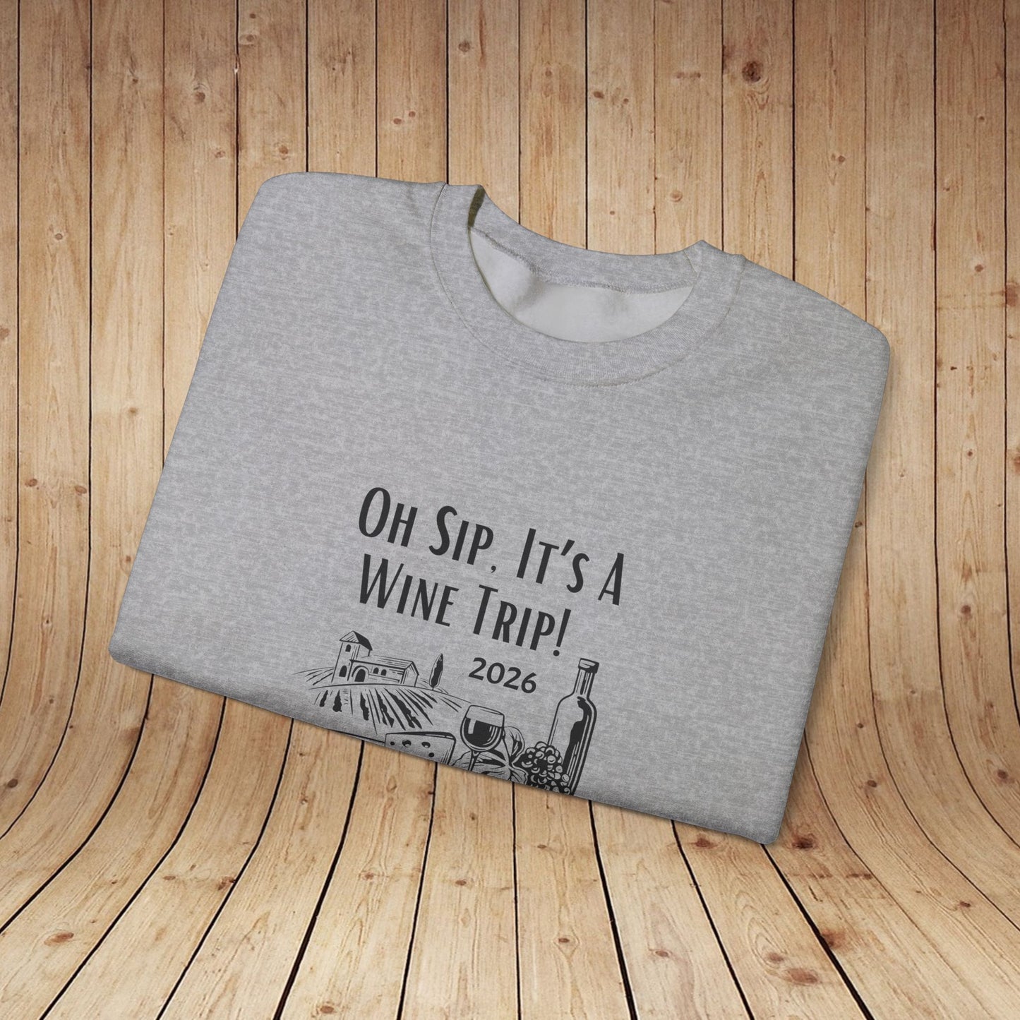 Oh Sip It's A Wine Trip Sweatshirt