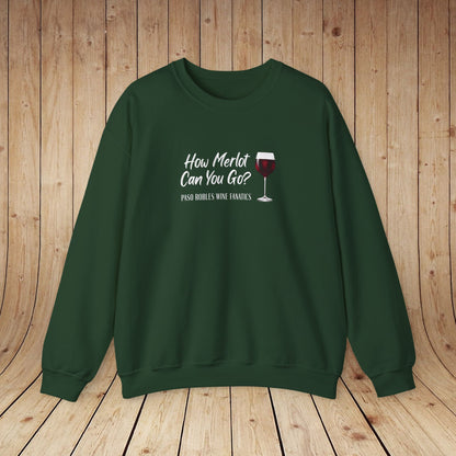 How Merlot Can You Go Sweatshirt