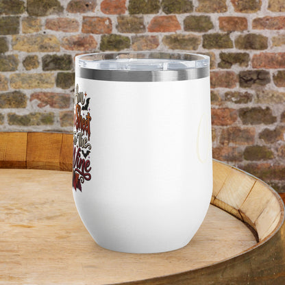 I am One Sheet To The Wine 12oz Personalized Wine Tumbler