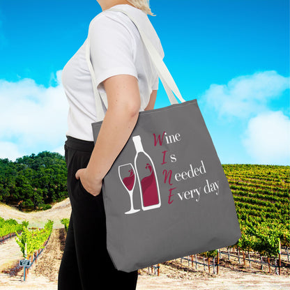 WINE Is Needed Everyday Tote Bag