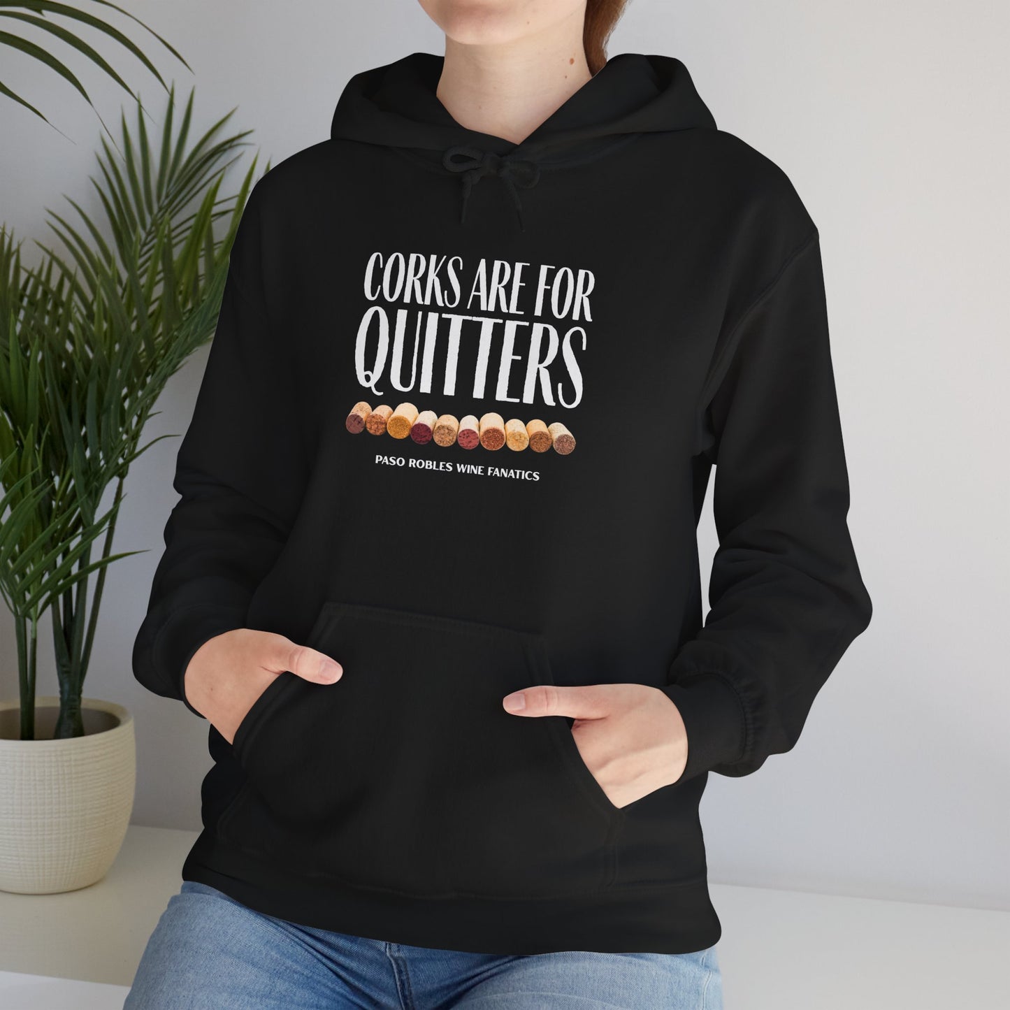 Corks Are For Quitters Hoodie