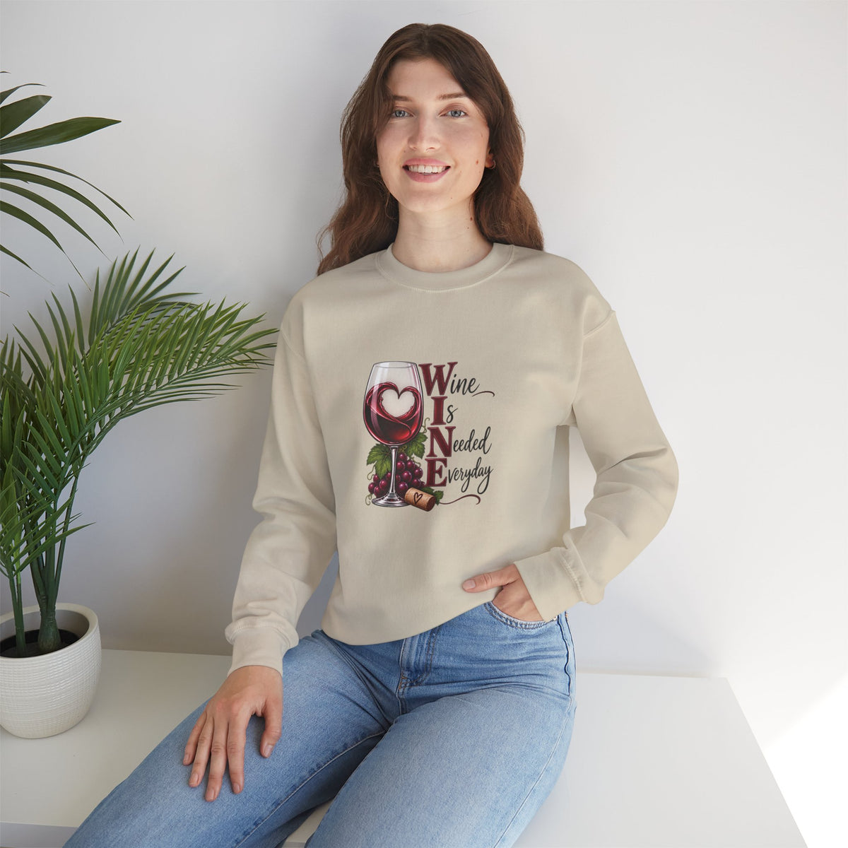 WINE Is Needed Everyday Sweatshirt