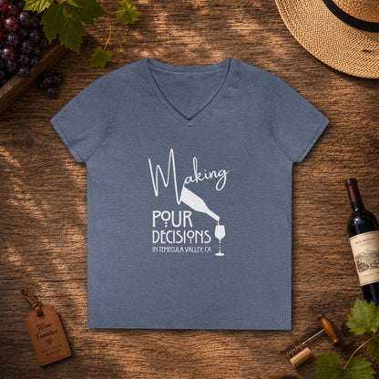Making Pour Decisions in Temecula, CA Ladies V-Neck Tee