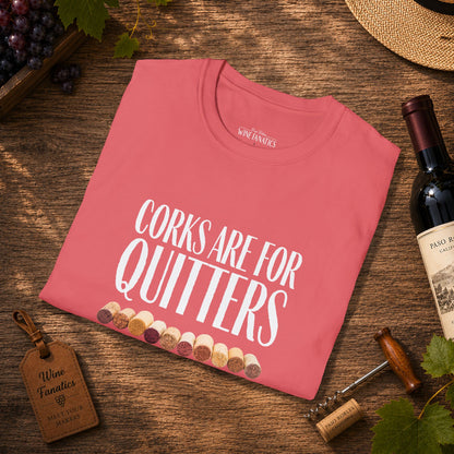 Corks Are For Quitters Crewneck Tee