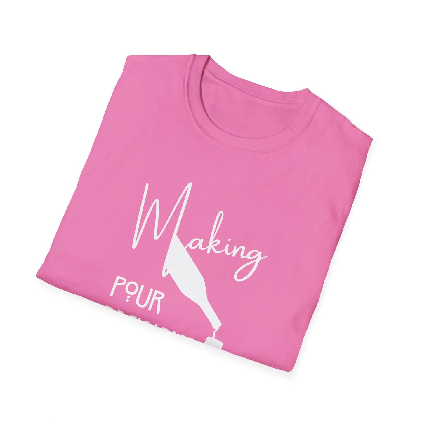 Making Pour Decisions Unisex Softstyle T-Shirt