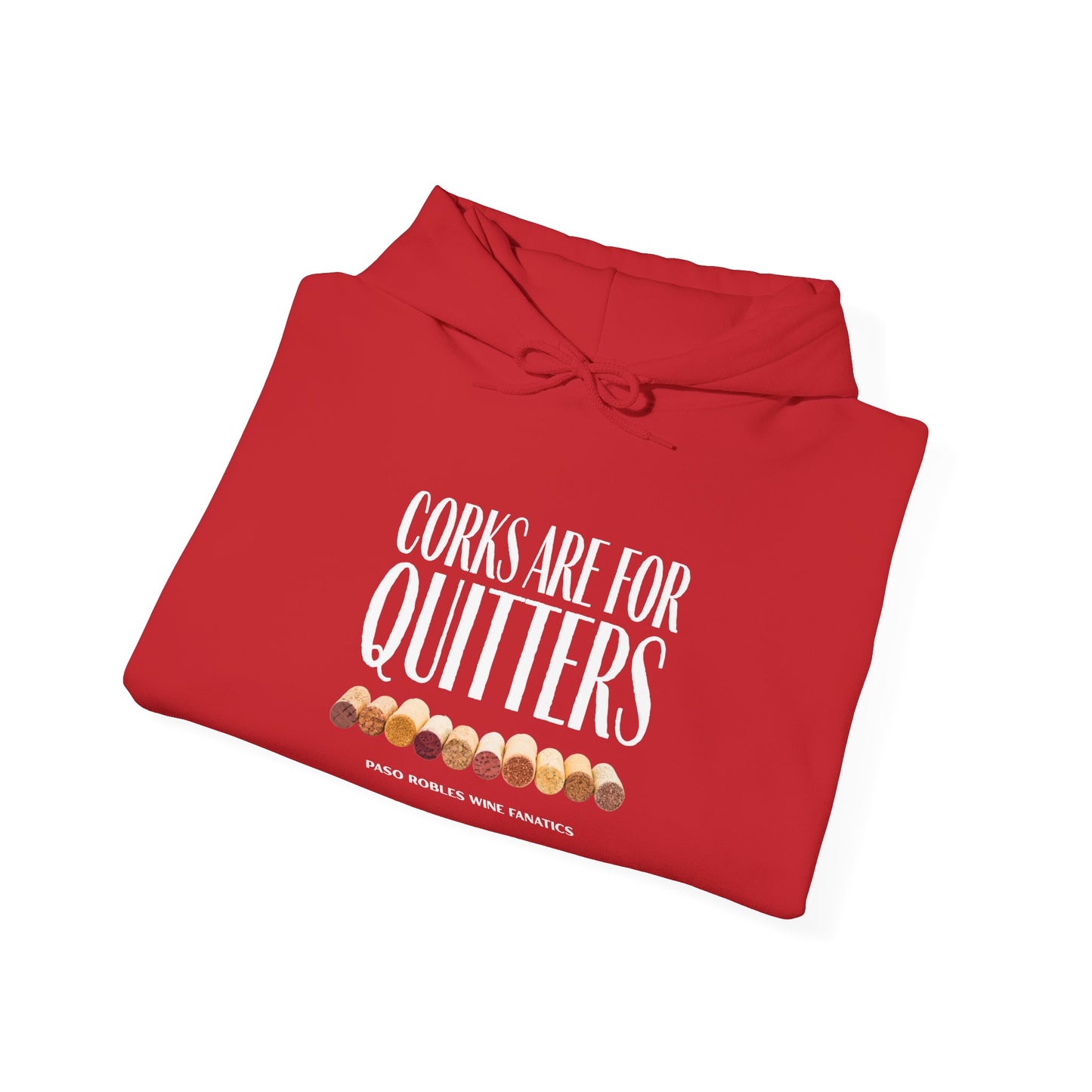 Corks Are For Quitters Hoodie